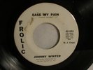 JOHNNY WINTER- VOODOO TWIST /EASE  PAIN-PROMO 45-FROLIC