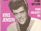 KRIS JENSEN :Come back to me /Poor unlucky me