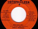 ERNIE JOHNSON Big Man Cry RARE CROSSOVER SOUL 45 * Hear