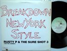 RUSTY P & SURE SHOT 3 Breakdown New York Style ORIG 12