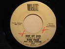 R&B Soul 45 BOBBY POWELL on WHIT Done Got Over DJ HEAR