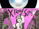 X RAY SPEX I Am A  Cliche rare PUNK 7