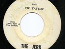 Vic Taylor The Jerk / Searching - BMN Rare JA Proto Ska