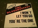 THE BLUESBUSTERS - I WON'T LET YOU GO / YOU'RE THE ONE