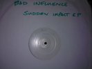 Bad Influence - Sudden Impact  E.P  Rare white Label EX