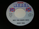 JOHNNY REBEL MOVE THEM N****** NORTH/ N****** N******