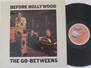 THE GO-BETWEENS - BEFORE HOLLYWOOD