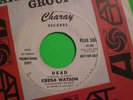 CRESA WATSON : DEAD (Charay) Northern Soul 45 LISTEN