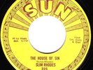 RARE SUN ROCKABILLY SLIM RHODES *HOUSE OF SIN* 1955