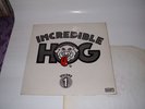INCREDIBLE HOG - VOLUME 1 - UK 1ST PRESS - VERY RARE