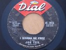 JOE TEX / I WANNA BE FREE***ON ORIGINAL DIAL***