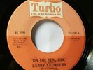Soul 45 * Larry Saunders * On the real ide * Strong vg+