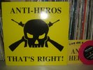 Anti Heros - That's Right LP + 5'' RARE Blitz,GBH, KBD