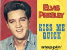 ELVIS PRESLEY KISS ME QUICK 45 GIRI ITALIA