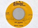 rockabilly SONNY FISHER Hey Mama / Sneaky Pete STARDAY