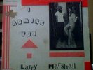 i admire you Larry Marshall