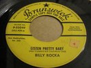 BILLY ROCKA listen pretty baby BRUNSWICK rockabilly 45