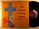 VICTORY CHORAL UNION OF PHILADELPHIA s/t GOSPEL LP