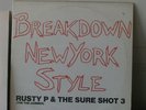 RUSTY P  & THE SURE SHOT 3  -  BREAKDOWN NEW YORK STYLE