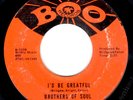 BROTHERS OF SOUL “I’d Be Greatful” northern 45 on BOO
