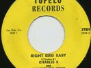 HEAR-Rare Rockabilly 45- Charles K- Right Bird Baby- M-