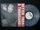 BETTER THAN A THOUSAND Just One LP on CLEAR VINYL