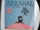 ARRABAL  J'IRAI COMME UN CHEVAL FOU RARE OST PSYCHE  M-