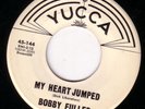rocker 45 BOBBY FULLER YUCCA 144 DJ MY HEART JUMPED