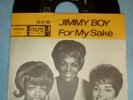 7 ' THE GIRLFRIENDS '' JIMMY BOY/FOR MY SAKE '' HOLLAND
