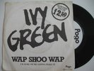 IVY GREEN - Wap Shoo Wap 7