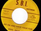 SOUL BROS INC Go On RARE TX FUNKY XOVER SOUL 45 *Listen