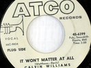 rare Soul 45 CALVIN WILLIAMS on ATCO Hear