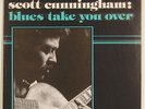 SCOTT CUNNINGHAM private soul LP Blues Take You Over NM