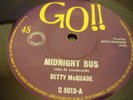 Midnight Bus Betty McQuade  GO label   rare  45