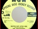 THE INVITATIONS - Watch Out Little Girl - MGM - HEAR
