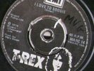 T REX -  IRISH 45 I LOVE TO BOOGIE  MARC BOLAN