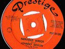NERVOUS WRECK / QUEEN OF THE HOP JOHNNY DEVLIN ROCKER