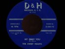 Female Doo Wop R&B 45: THE SWEET HEARTS on D&H