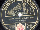  GEORGE FORMBY Sr 78 I WENT ROUND WITH THE BOX