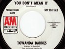 TOWANDA BARNES You Dont Mean RARE SOUL FUNK 45 * Listen