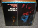 BLOOMFIELD KOOPER STILLS - SUPER SESSION LP MFSL 1-178
