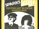 THE SPARKS THIS TOWN AIN'T BIG ENOUGH DUTCH 45 W/PC