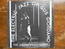 JOHNNY FRIGO SEXTET electric jazz private psych Orion