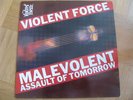 VIOLENT FORCE - Malevolent assault of tomorrow - LP