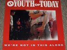 YOUTH OF TODAY- WE'RE NOT IN THIS ALONE L.P.