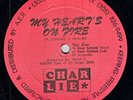 Charlie My Hearts On Fire 93 12'' Vinyl Rare Freestyle