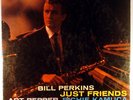 BILL PERKINS-JUST FRIENDS-DG ORIGINAL
