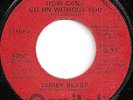 COREY BLAKE / HOW CAN I GO ON WITHOUT YOU / LISTEN