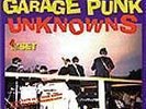 GARAGE PUNK UNKNOWNS - RARE 4 LP BOX SET - NEW