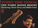 Tubby Hayes, Tubby the Tenor 180g LP
